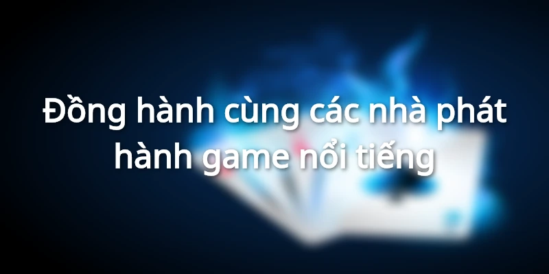 Sảnh bắn cá 789BET hợp tác với các nhà phát hành nổi tiếng