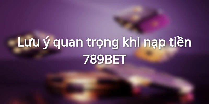 Hỗ trợ nạp tiền 789BET nhanh chóng từ đội ngũ chuyên nghiệp