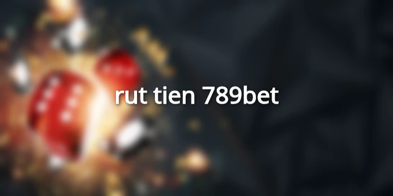 rut-tien-789bet